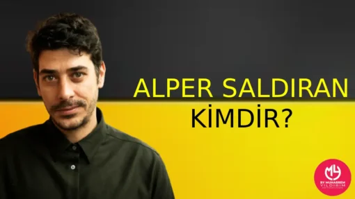 Alper Saldıran Kimdir? Hakkında Bilgi Edinin – Menajeri | 2025
