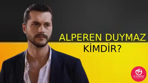 Alperen Duymaz Kimdir? Hakkında Bilgi Edinin – Menajeri | 2025