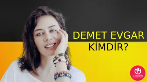 Demet Evgar Kimdir? Hakkında Bilgi Edinin – Menajeri | 2025