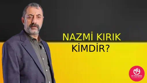 Nazmi Kırık Kimdir? Hakkında Bilgi Edinin – Menajeri | 2025