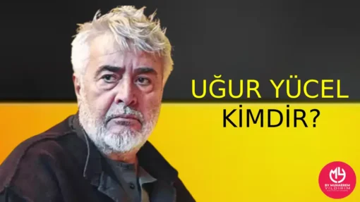 Uğur Yücel Kimdir? Hakkında Bilgi Edinin – Menajeri | 2025