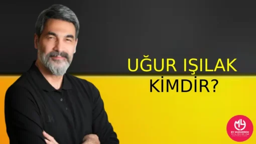 Uğur Işılak Kimdir? Hakkında Bilgi Edinin – Menajeri | 2025