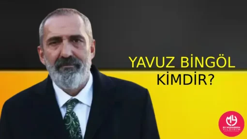 Yavuz Bingöl Kimdir? Hakkında Bilgi Edinin – Menajeri | 2025